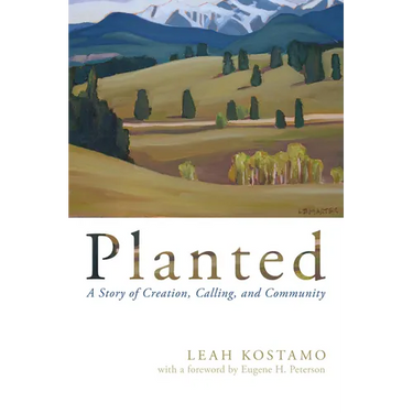 Planted: A Story of Creation, Calling, and Community