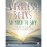 Wordless Books: So Much to Say!