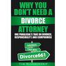 Why You Don't Need A Divorce Attorney: One Paralegal's Take On Divorce, Responsibility And Compromise