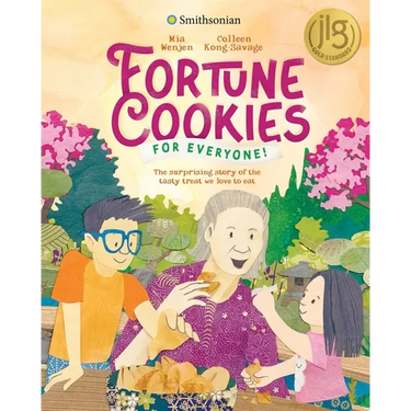 Fortune Cookies for Everyone! (Smithsonian): The Surprising Story of the Tasty Treat We Love to Eat