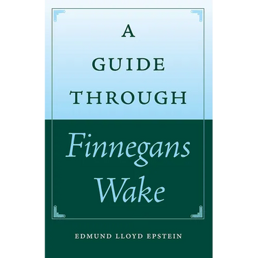 A Guide Through Finnegans Wake