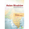 Asian Rivalries: Conflict, Escalation, and Limitations on Two-Level Games