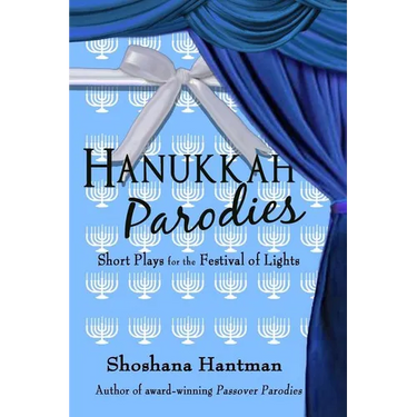 Hanukkah Parodies: Short Plays for the Festival of Lights