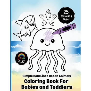 Simple Bold Lines Ocean Animals Coloring Book For Babies and Toddlers: Big, Easy Sea Creature Coloring Pages with Thick Outlines for Little Hands Ages