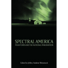 Spectral America: Phantoms and the National Imagination