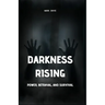 Darkness Rising: Power, Betrayal, and Survival (Large Print Edition)