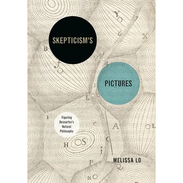 Skepticism's Pictures: Figuring Descartes's Natural Philosophy
