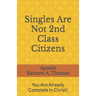 Singles Are Not 2nd Class Citizens!