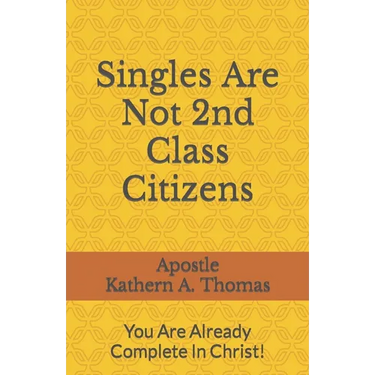 Singles Are Not 2nd Class Citizens!