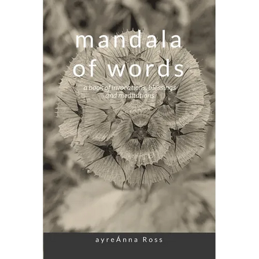 mandala of words: a book of invocations, blessings & meditations