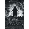 A Storm of Light and Darkness