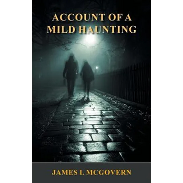 Account of a Mild Haunting