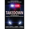 Takedown: How an Undercover Cop Dismantled the Biggest Drug-Smuggling Ring in Maine