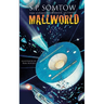 The Ultimate, Ultimate, Ultimate Mallworld: The 35th Anniversary Complete Mallworld Collection