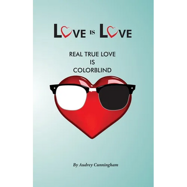 Love is Love: Real True Love is Color Blind