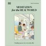 Meditation for the Real World: Finding Peace in Everyday Life