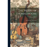 The Works of Thomas Moore: Irish Melodies. National Airs