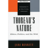 Thoreau's Nature: Ethics, Politics, and the Wild