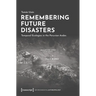 Remembering Future Disasters: Temporal Ecologies in the Peruvian Andes