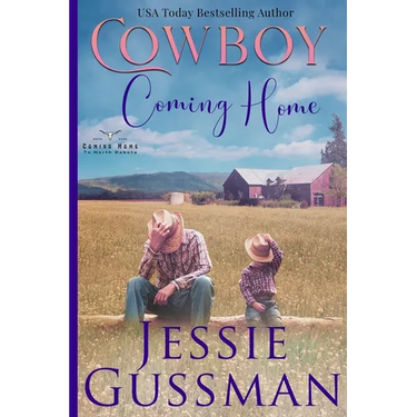 Cowboy Coming Home Large Print Edition: Coming Home to North Dakota Book Two