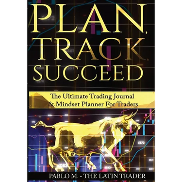 Plan, Track, Succeed: The Ultimate Trading Journal and Mindset Planner for Forex, Stocks, Options, Futures & Cryptocurrency Traders. Undated Daily, We