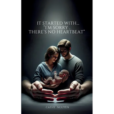 It started with......"I'm sorry, there's no heartbeat"
