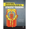 Clinical Skills Documentation Guide for Athletic Training