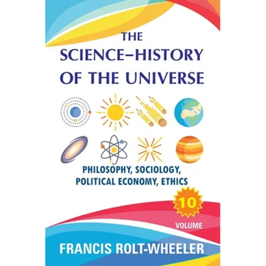 The Science - History of the Universe: Volume 10