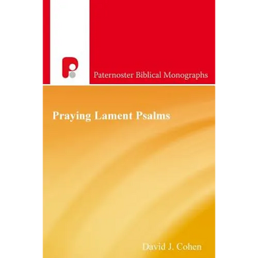 Praying Lament Psalms: The Psychodynamics of Distress