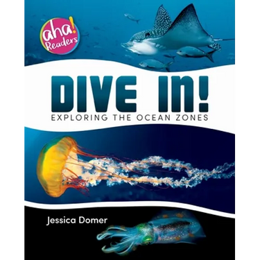 Dive In!: Exploring the Ocean Zones
