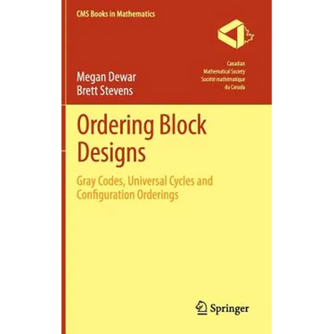 Ordering Block Designs: Gray Codes, Universal Cycles and Configuration Orderings