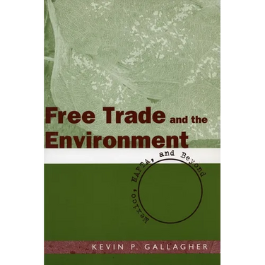 Free Trade and the Environment: Mexico, NAFTA, and Beyond