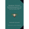 Arabian Nights Entertainments V3: Consisting Of One Thousand And One Stories (1789)