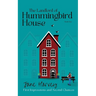 The Landlord of Hummingbird House: First Impressions and Second Chances