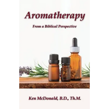 Aromatherapy: From a Biblical Perspective