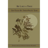 Be Like A Tree: Zen Talks by Thich Phuoc Tinh