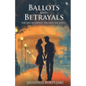 Ballots and Betrayal