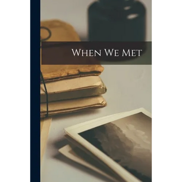When We Met