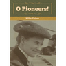 O Pioneers!
