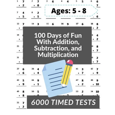 100 Days of Fun With Addition, Subtraction and Multiplication: Grades 3-5 Math Drills, Addition, Subtraction and Multiplication, Digits 0-12, Reproduc