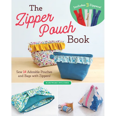 The Zipper Pouch Book: Sew 14 Adorable Purses & Bags with Zippers