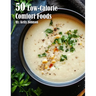 50 Low-Calorie Comfort Foods
