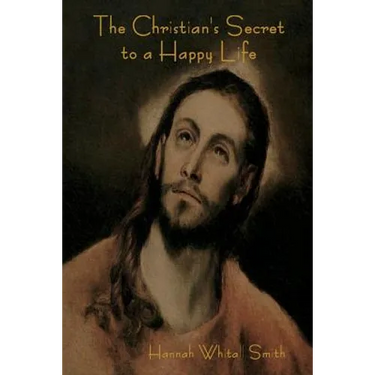 The Christian's Secret to a Happy Life