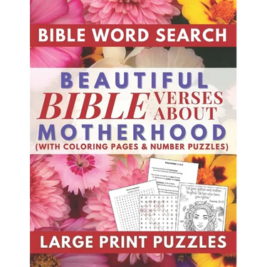 Beautiful Bible Verses Word Search About Motherhood with Coloring Pages and Number Puzzles Large Print Puzzles: A Meaningful Gift for Loving Mothers a