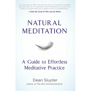 Natural Meditation: A Guide to Effortless Meditative Practice