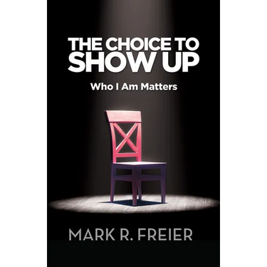 The Choice to Show Up: Who I Am Matters