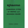 Cambodian System of Writing and Beginning Reader with Drills and Glossary