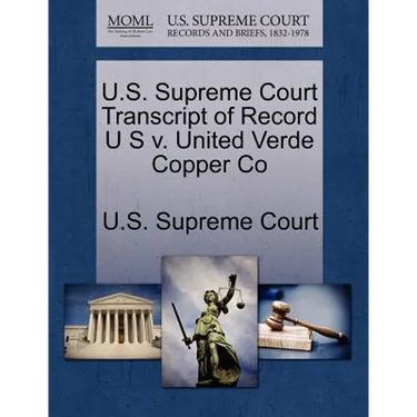 U.S. Supreme Court Transcript of Record U S V. United Verde Copper Co