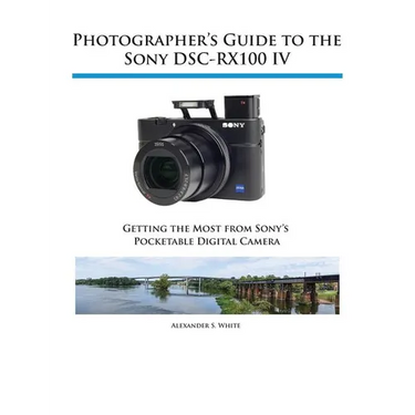 Photographer's Guide to the Sony DSC-RX100 IV