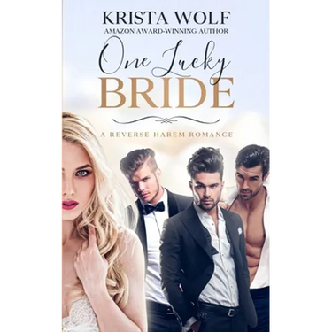 One Lucky Bride - A Reverse Harem Romance